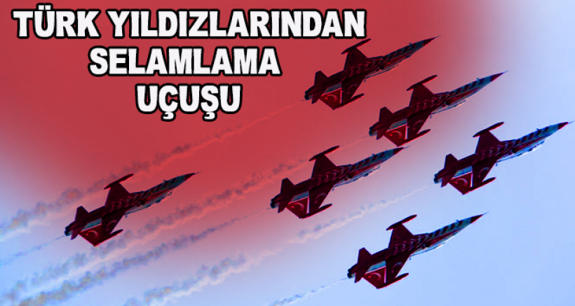 Türk Yıldızları'ndan İskenderun'da Selamlama Uçuşu