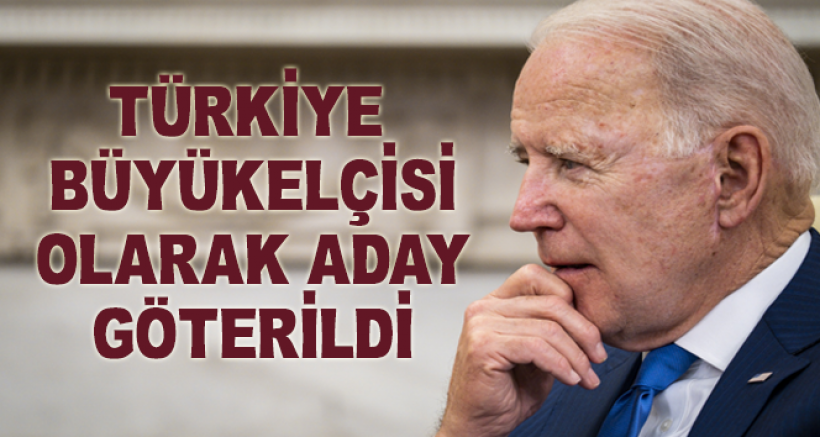 Türkiye Büyükelçisi Olarak Aday Gösterildi