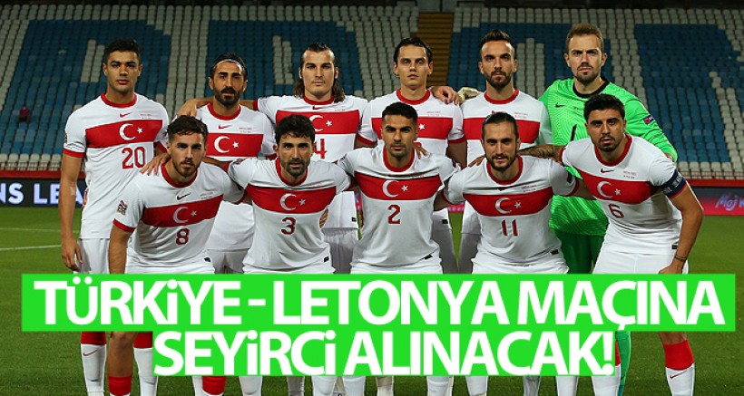 Türkiye - Letonya Maçına Seyirci Alınacak