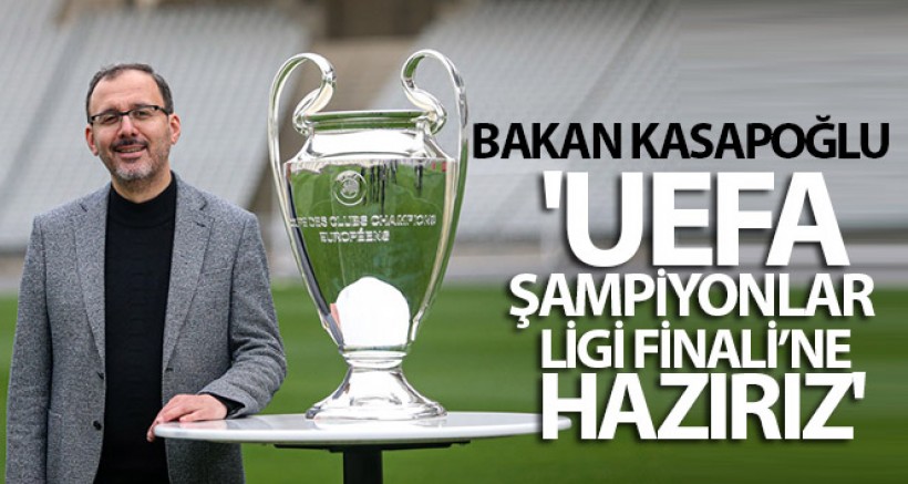 'UEFA Şampiyonlar Ligi Finali'ne hazırız'