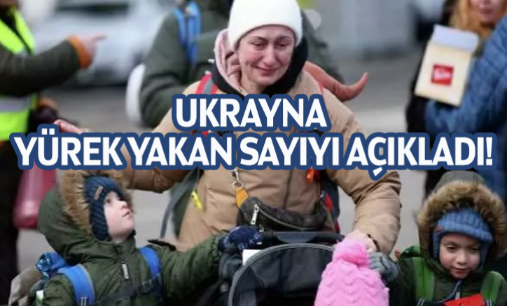 Ukrayna yürek yakan sayıyı açıkladı!