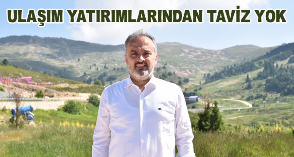 Ulaşım Yatırımlarından Taviz Yok