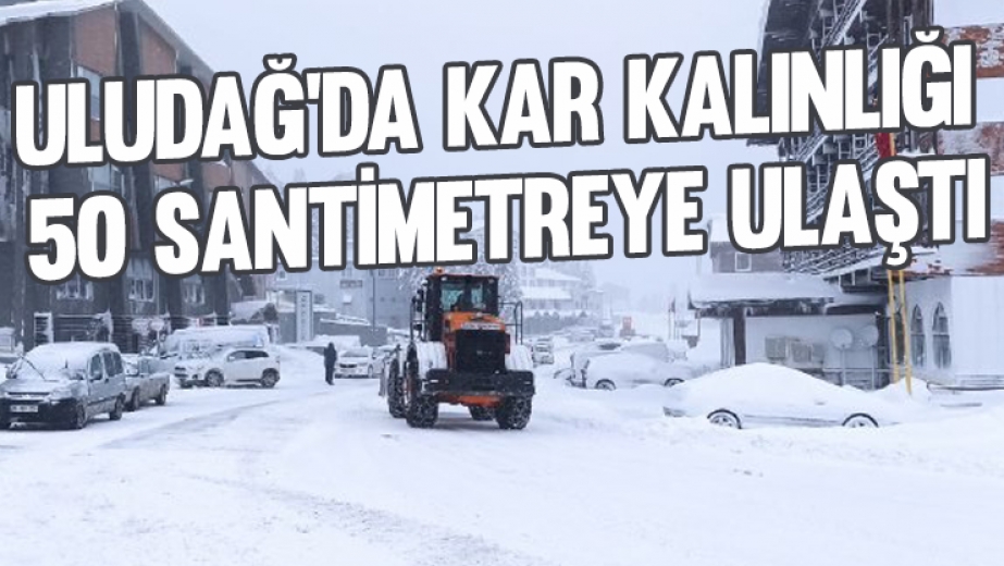 Uludağ'da kar kalınlığı 50 santimetreye ulaştı