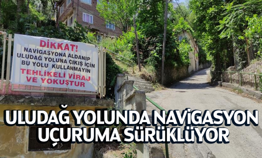 Uludağ Yolunda Navigasyon Uçuruma Sürüklüyor