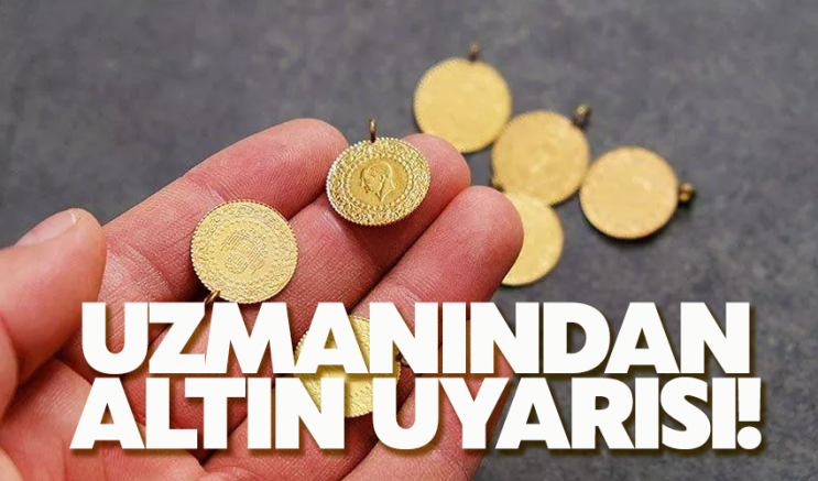 Uzmanından altın uyarısı!