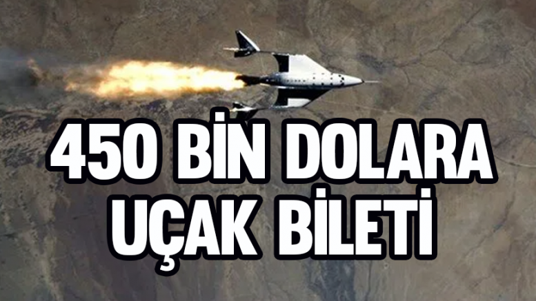 Virgin Galactic 450 bin dolara bilet satıyor