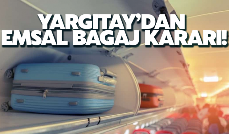 Yargıtay’dan emsal bagaj kararı!