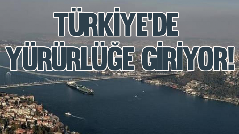 Yarın Türkiye'de yürürlüğe giriyor!