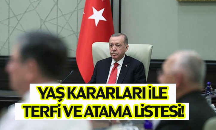 YAŞ Kararları İle Terfi Ve Atama Listesi!