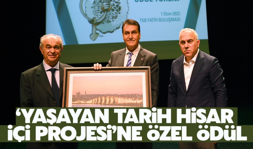 'Yaşayan Tarih Hisar İçi Projesi'ne Özel Ödül
