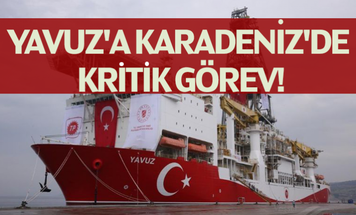Yavuz'a Karadeniz'de kritik görev!