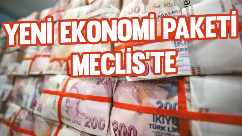 Yeni ekonomi paketi Meclis'te