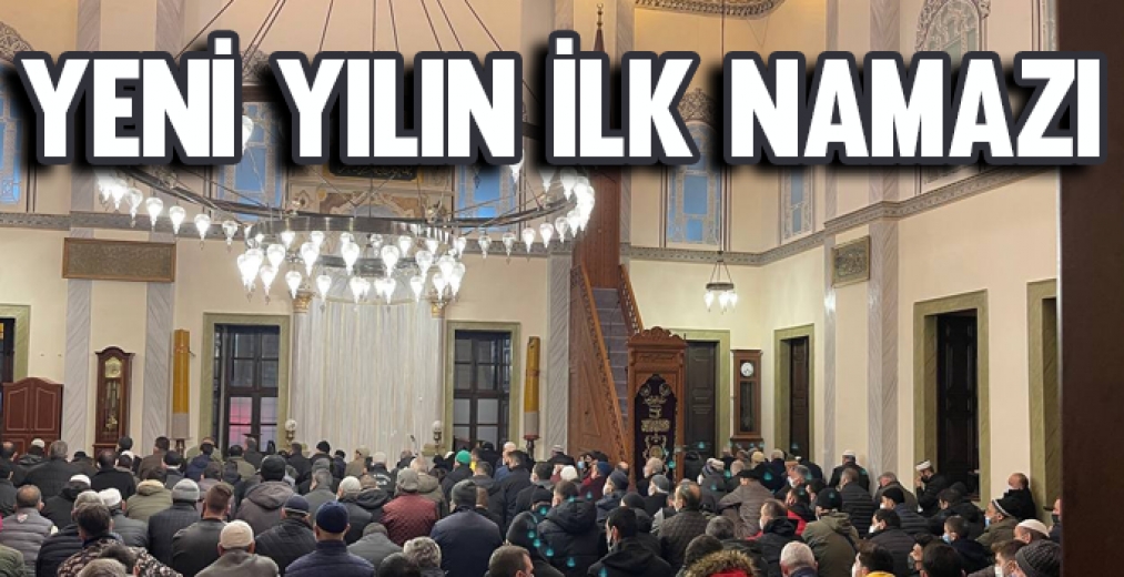Yeni Yılın İlk Namazı