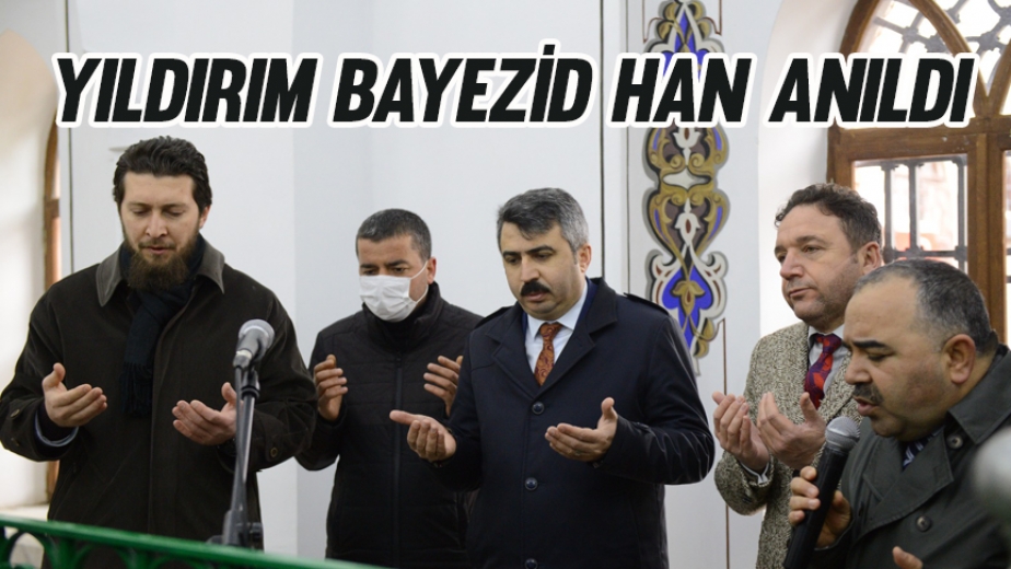 Yıldırım Bayezid Han Anıldı