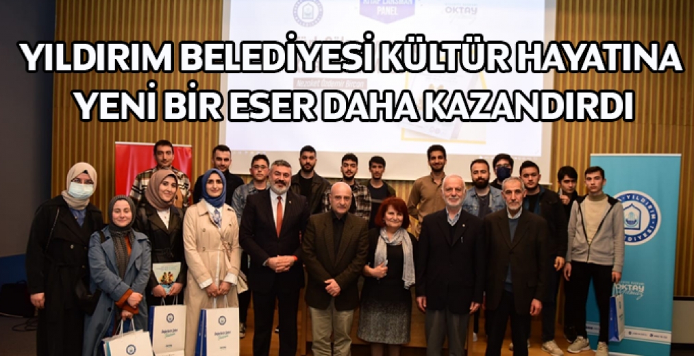 Yıldırım Belediyesi Kültür Hayatına Yeni Bir Eser Daha Kazandırdı