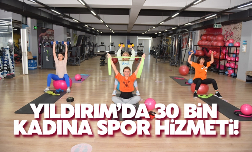 Yıldırım'da 30 Bin Kadına Spor Hizmeti