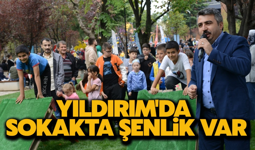 Yıldırım'da Sokakta Şenlik Var