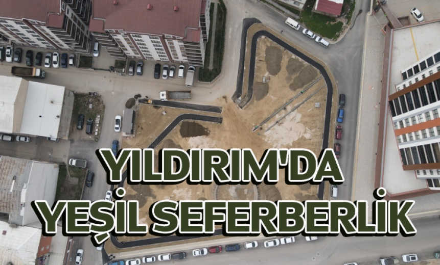 Yıldırım'da Yeşil Seferberlik