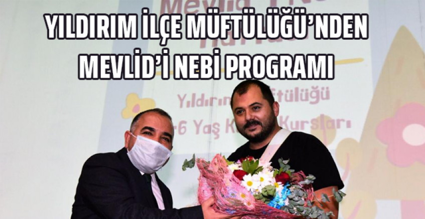 Yıldırım İlçe Müftülüğü'nden Mevlid-i Nebi Programı