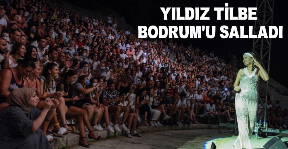 Yıldız Tilbe Bodrum'u salladı