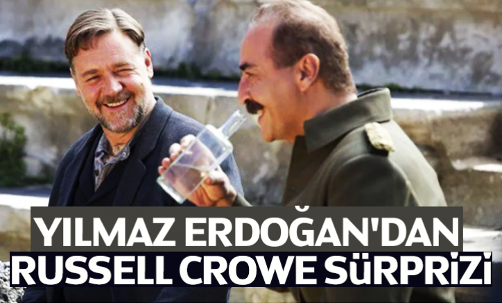 Yılmaz Erdoğan'dan Russell Crowe sürprizi