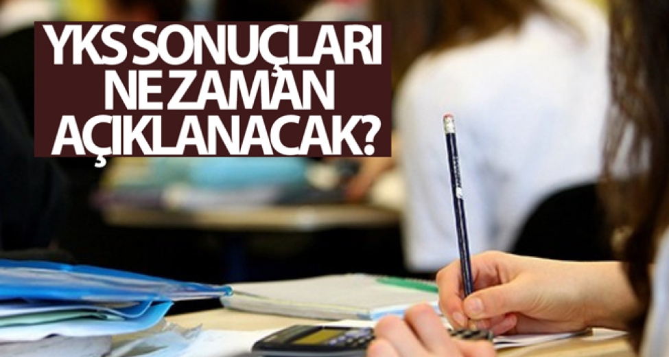 YKS 2021 Sonuçları Ne Zaman Açıklanacak?