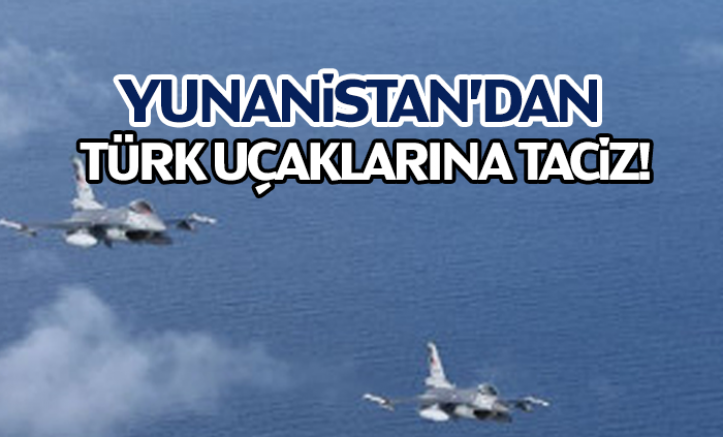Yunanistan'dan Türk uçaklarına yeni taciz