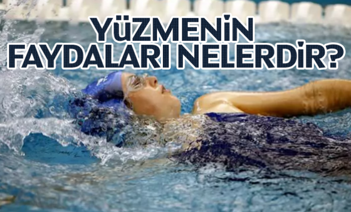 Yüzmenin faydaları nelerdir?