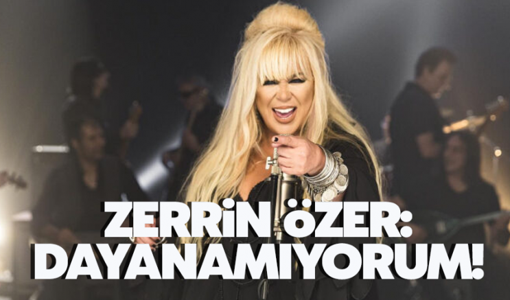 Zerrin Özer 89 gün dayanabildi: Dayanamıyorum!