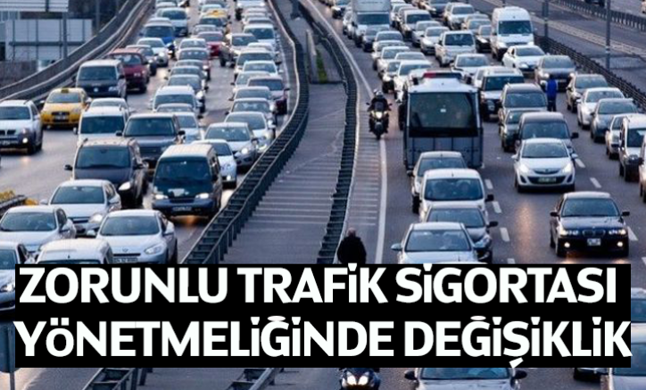 Zorunlu trafik sigortası yönetmeliğinde değişiklik